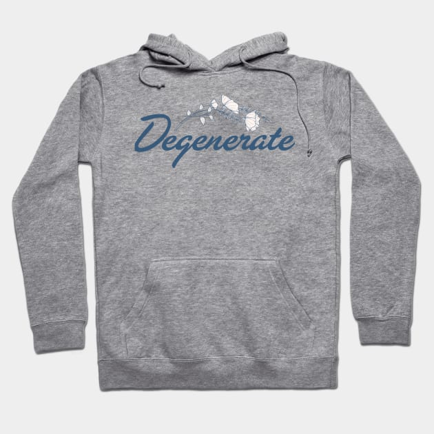 Degenerate 2 Hoodie by Nicklemaster